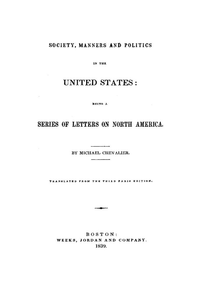 Society, Manners and Politics in the United States Being a Series of Letters on North America