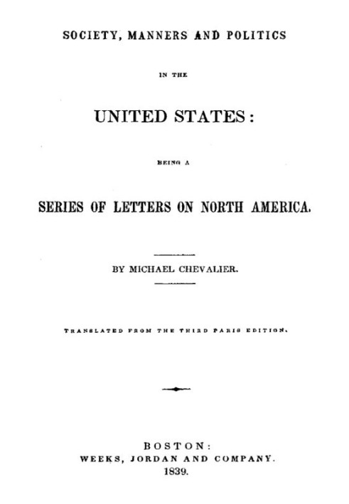 Society, Manners and Politics in the United States Being a Series of Letters on North America