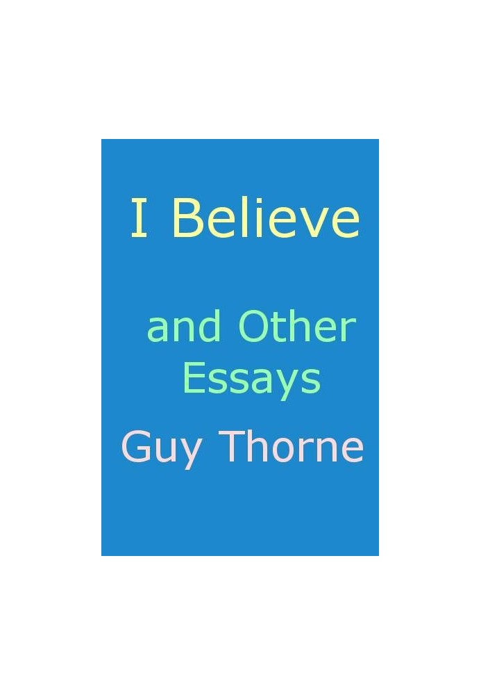 "I Believe" and other essays