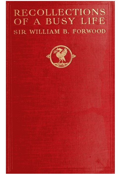 Recollections of a Busy Life: Being the Reminiscences of a Liverpool Merchant 1840-1910