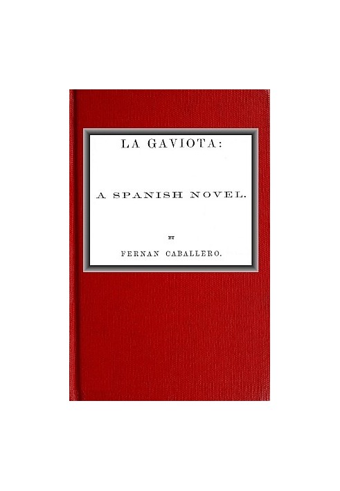 La Gaviota: A Spanish novel