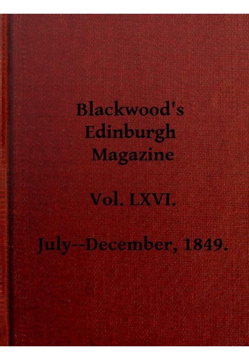 Blackwood's Edinburgh Magazine, Vol. 66, № 405, липень 1849