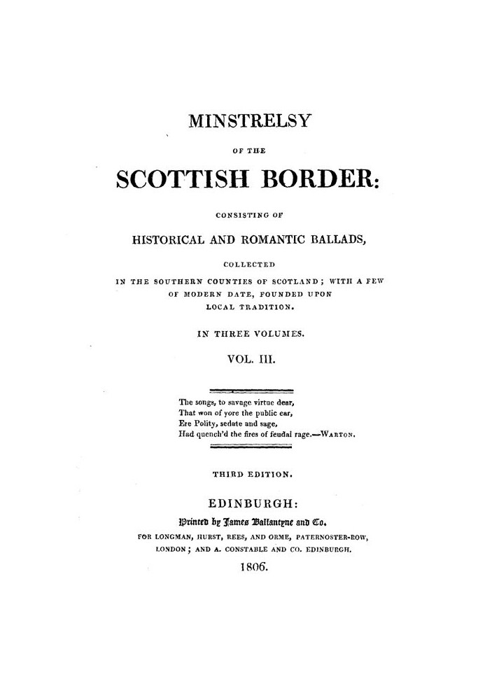 Minstrelsy of the Scottish Border, Volume 3 (of 3) Consisting of Historical and Romantic Ballads, Collected in the Southern Coun