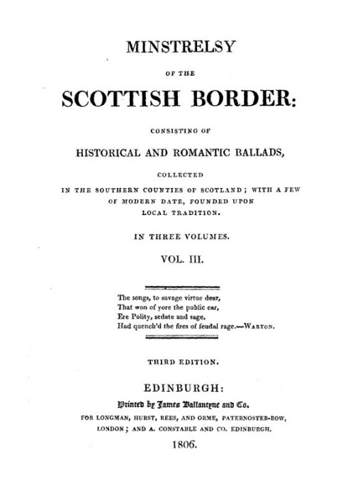 Minstrelsy of the Scottish Border, Volume 3 (of 3) Consisting of Historical and Romantic Ballads, Collected in the Southern Coun