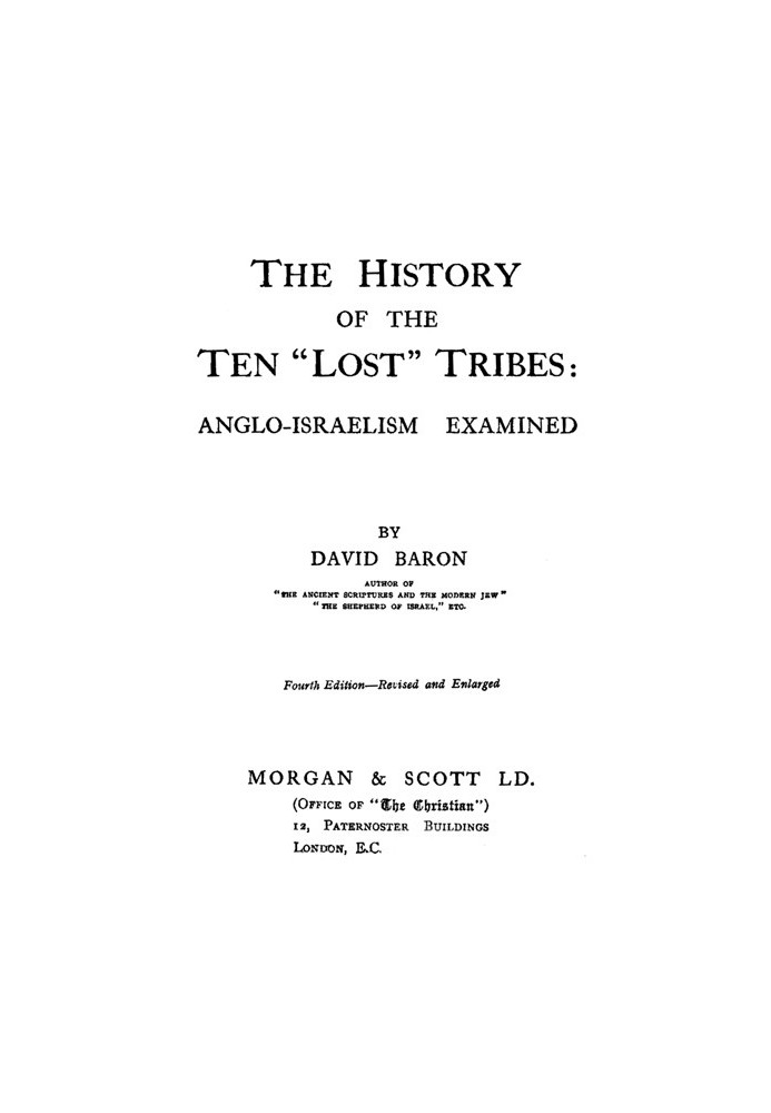 The History of the Ten "Lost" Tribes: Anglo-Israelism Examined