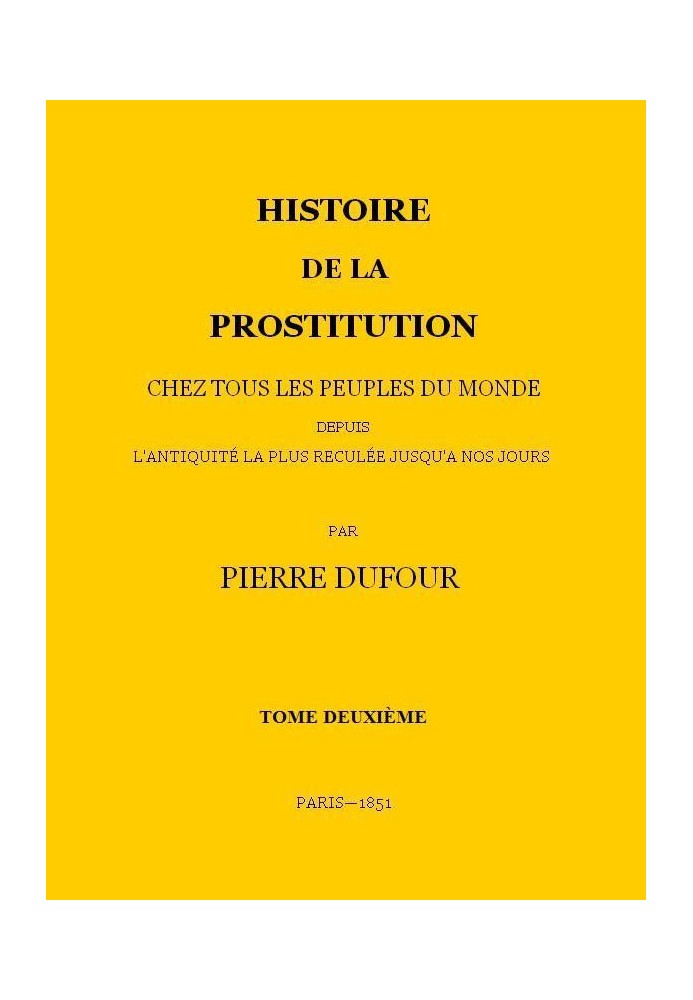 History of prostitution among all the peoples of the world from the most remote antiquity to the present day, volume 2/6