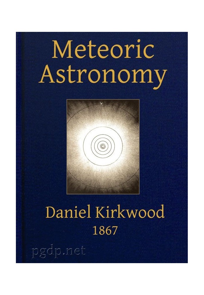 Meteoric astronomy: A treatise on shooting-stars, fire-balls, and aerolites