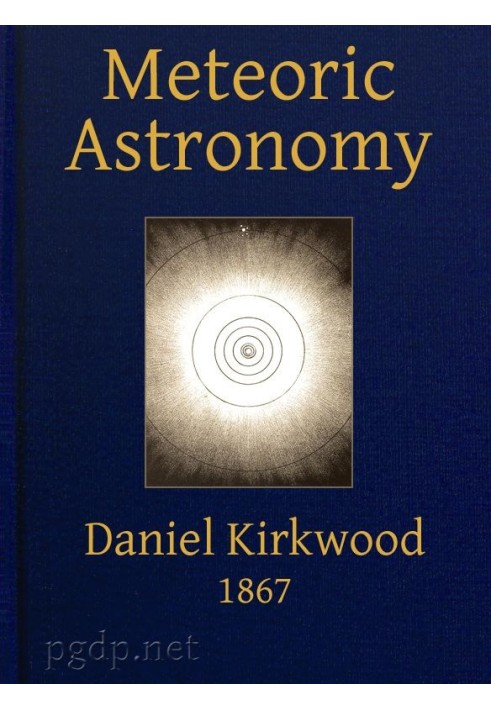 Meteoric astronomy: A treatise on shooting-stars, fire-balls, and aerolites