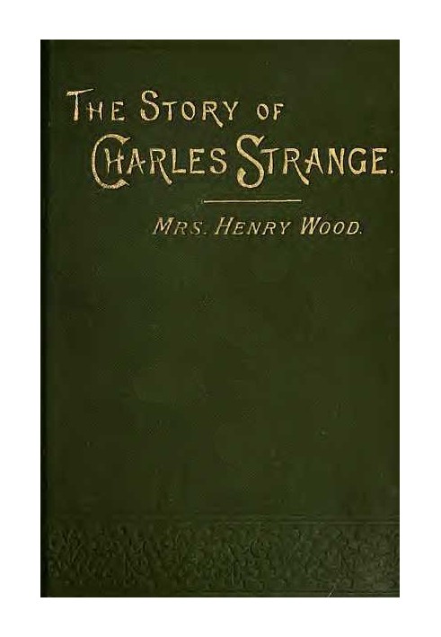 The Story of Charles Strange: A Novel. Vol. 3 (of 3)