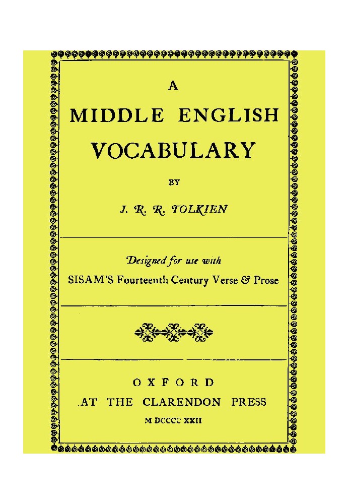 A Middle English Vocabulary, Designed for use with Sisam's Fourteenth Century Verse and Prose