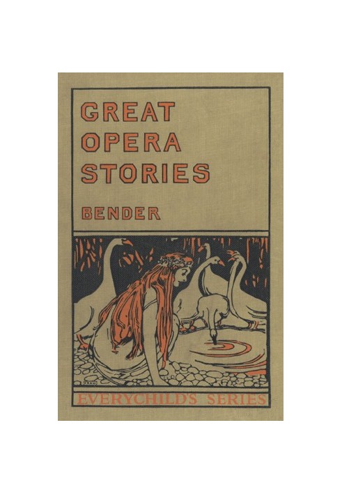 Great Opera Stories Taken from Original Sources in Old German