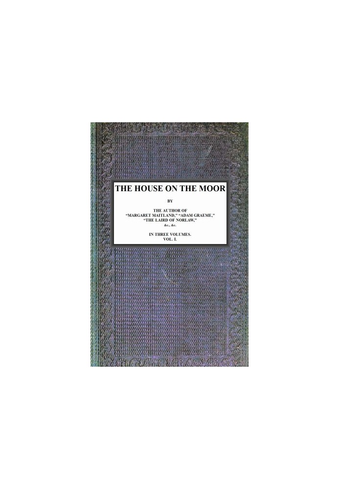 The House on the Moor, v. 1/3