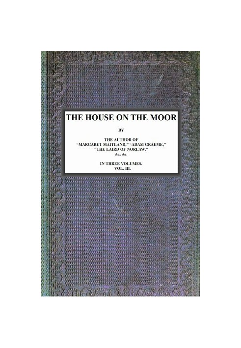 The House on the Moor, v. 3/3