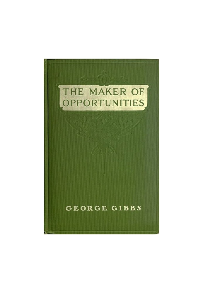 The Maker of Opportunities