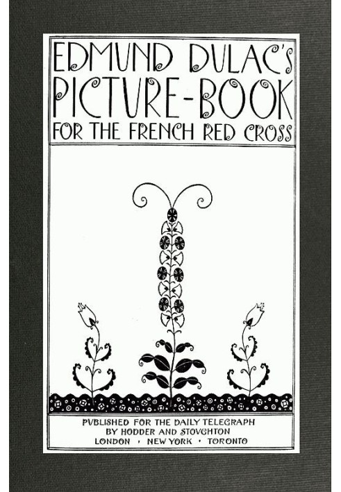 Edmund Dulac's Picture-Book for the French Red Cross