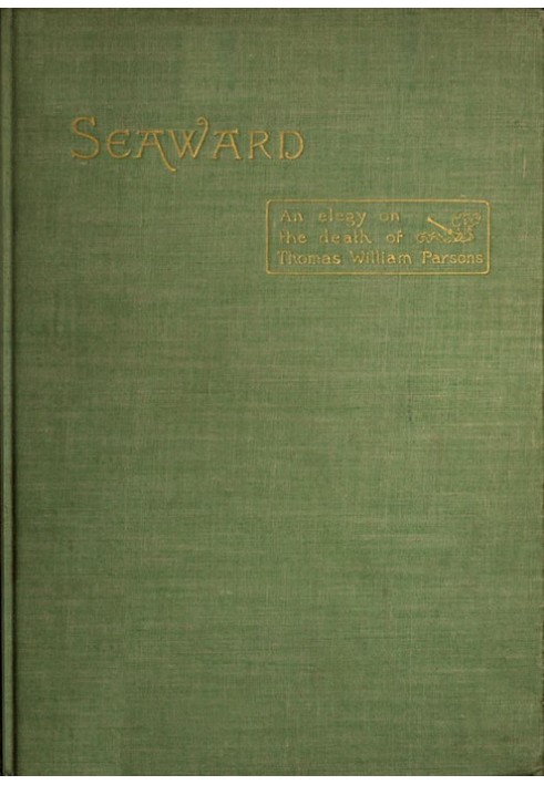 Seaward: An Elegy on the Death of Thomas William Parsons