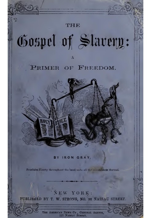 The Gospel of Slavery: A Primer of Freedom