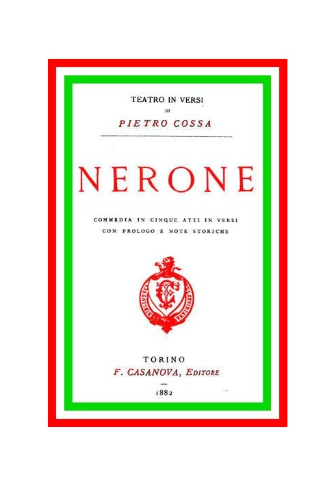 Nero: comedy in five acts and in verse, with prologue and historical notes