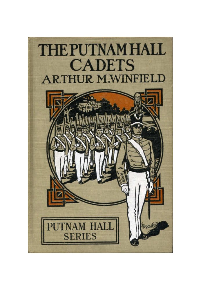 The Putnam Hall Cadets; or, Good Times in School and Out