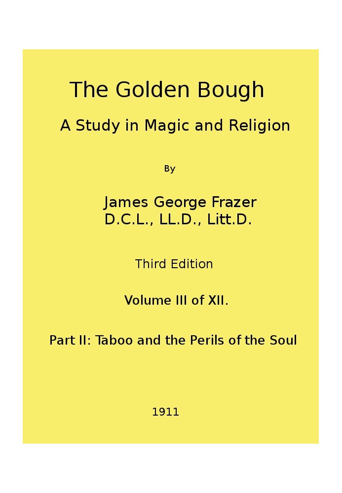 The Golden Bough: A Study in Magic and Religion (Third Edition, Vol. 03 of 12)