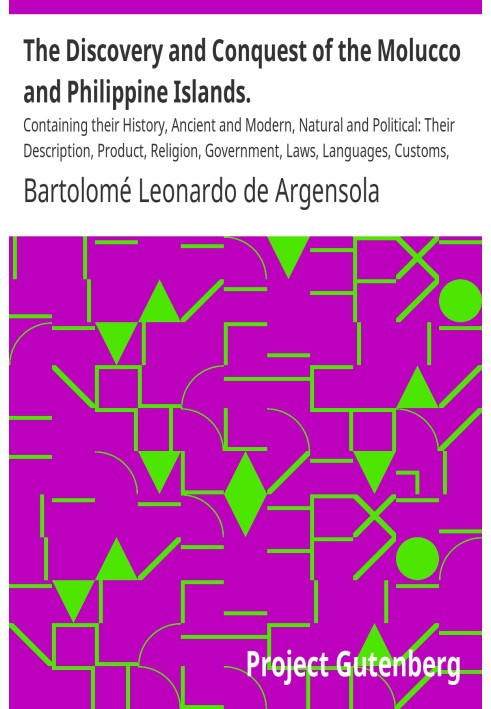 Открытие и завоевание Молукко и Филиппинских островов. Содержащие их историю, древнюю и современную, естественную и политическую