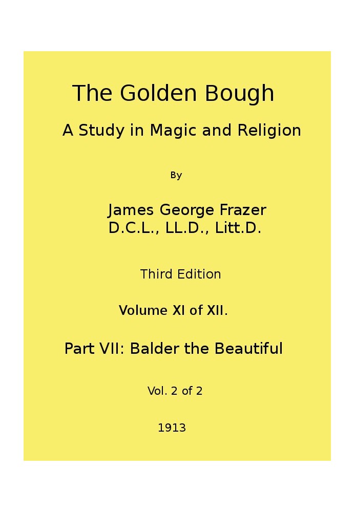 The Golden Bough: A Study in Magic and Religion (Third Edition, Vol. 11 of 12)