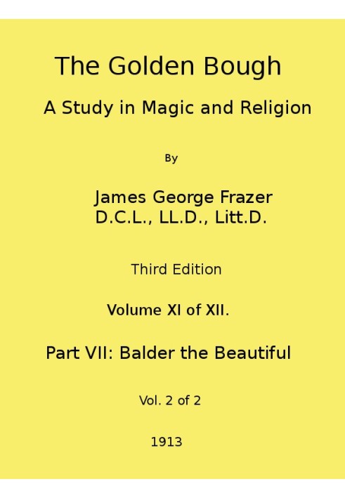 The Golden Bough: A Study in Magic and Religion (Third Edition, Vol. 11 of 12)