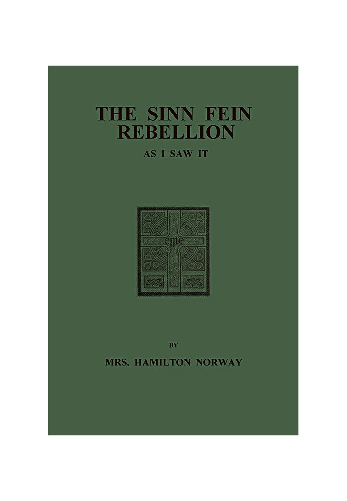 The Sinn Fein Rebellion as I Saw It.