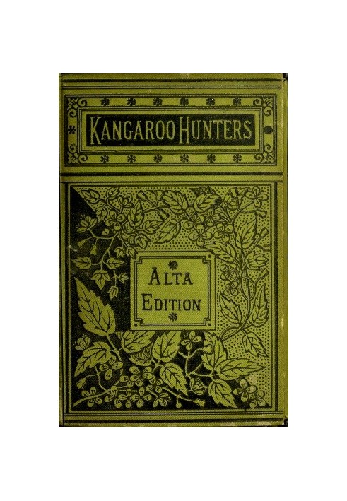 The Kangaroo Hunters; Or, Adventures in the Bush