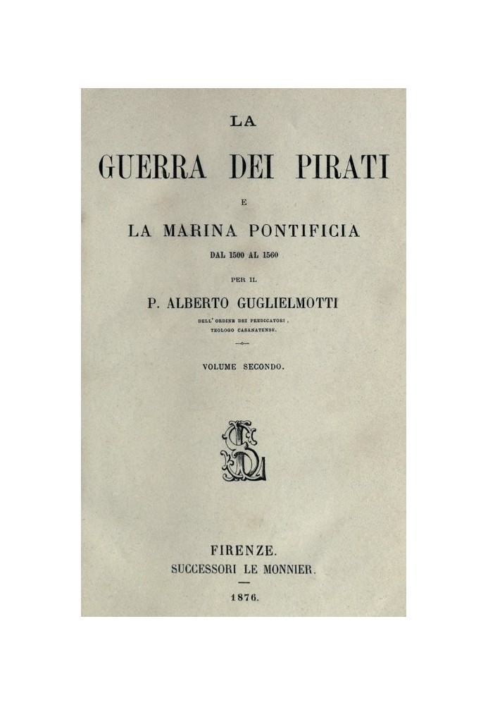 The Pirate War and the Papal Navy from 1500 to 1560, vol. 2