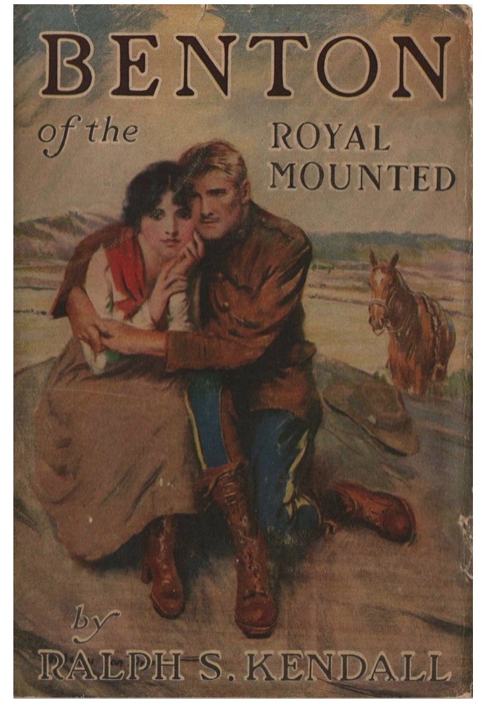 Benton of the Royal Mounted: A Tale of the Royal Northwest Mounted Police