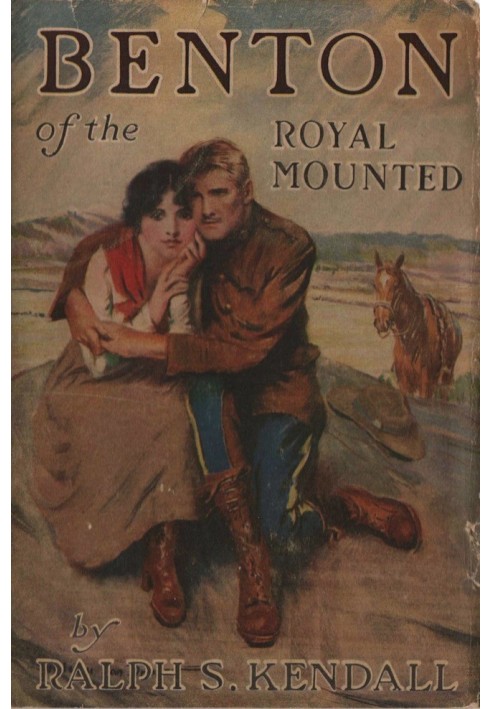 Benton of the Royal Mounted: A Tale of the Royal Northwest Mounted Police