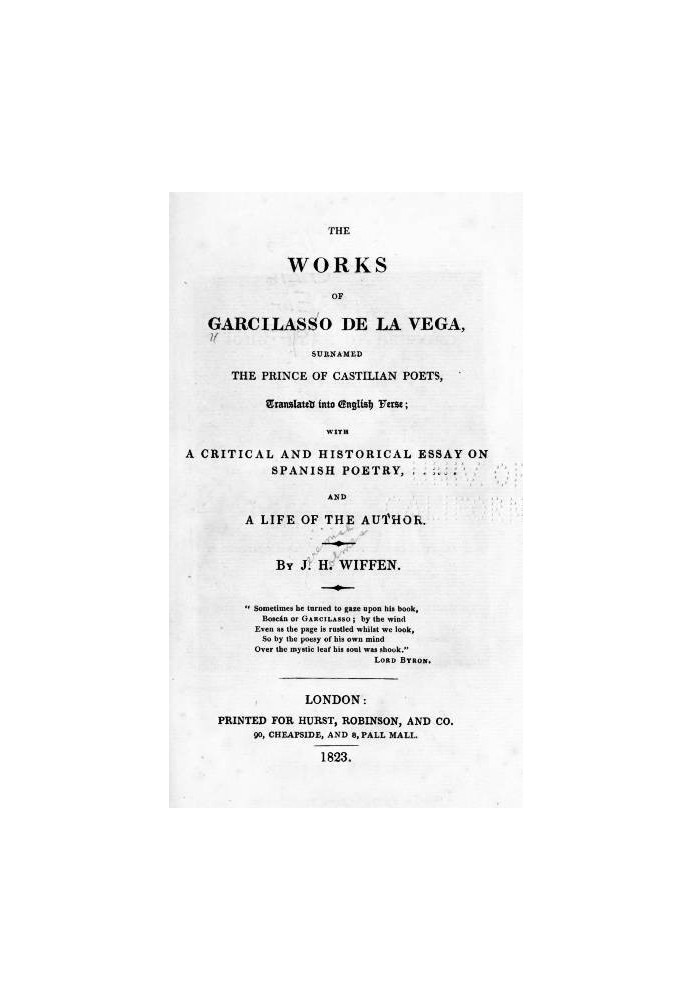 Твори Гарсілассо де ла Вега, прозваного принцом кастильських поетів, перекладені англійською мовою вірші з критичним та історичн