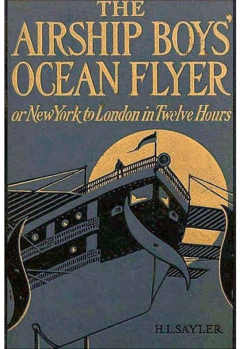 The Airship Boys' Ocean Flyer; Or, New York to London in Twelve Hours