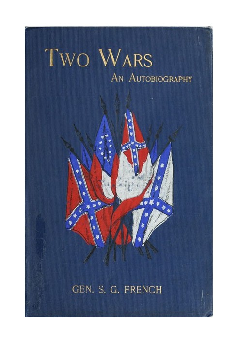 Two Wars: An Autobiography of General Samuel G. French Mexican War; Війна між державами, щоденник; Реконструкційний період, його