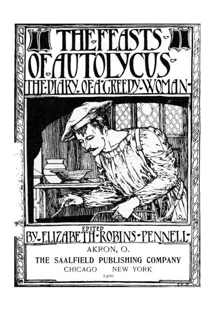 The Feasts of Autolycus: The Diary of a Greedy Woman