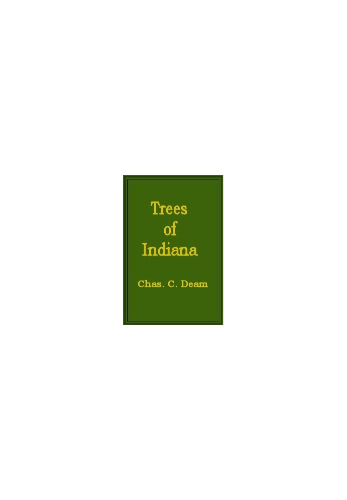 Trees of Indiana First Revised Edition (Publication No. 13, Department of Conservation, State of Indiana)