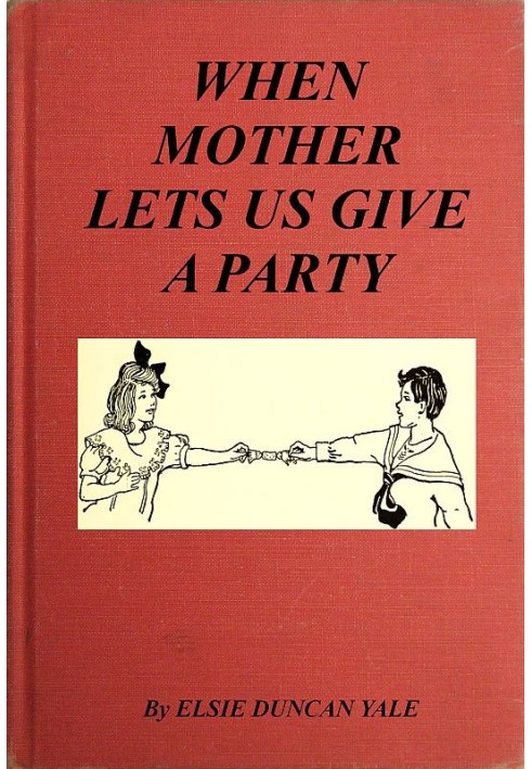 When Mother Lets Us Give a Party A book that tells little folk how best to entertain and amuse their little friends