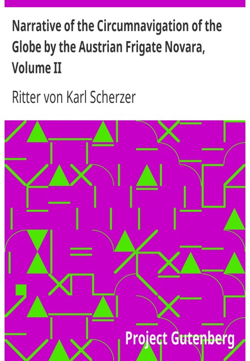 Рассказ об кругосветном плавании австрийского фрегата «Новара», том II (коммодор Б. фон Вуллерсторф-Урбаир), совершенного по при