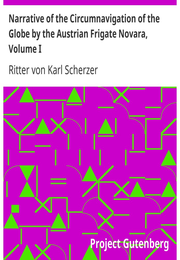 Рассказ об кругосветном плавании австрийского фрегата «Новара», том I (коммодор Б. фон Вуллерсторф-Урбаир), совершенного по прик