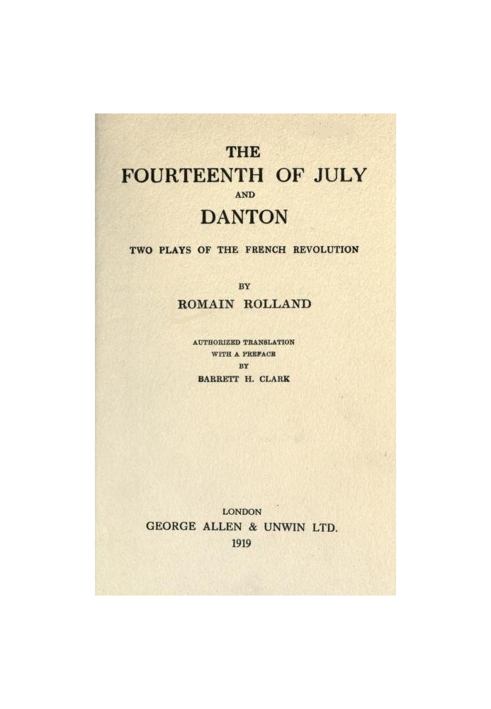 The Fourteenth of July, and Danton: Two Plays of the French Revolution