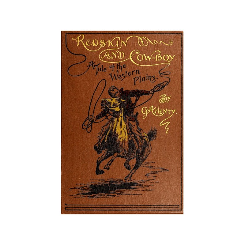 Redskin and Cow-Boy: A Tale...