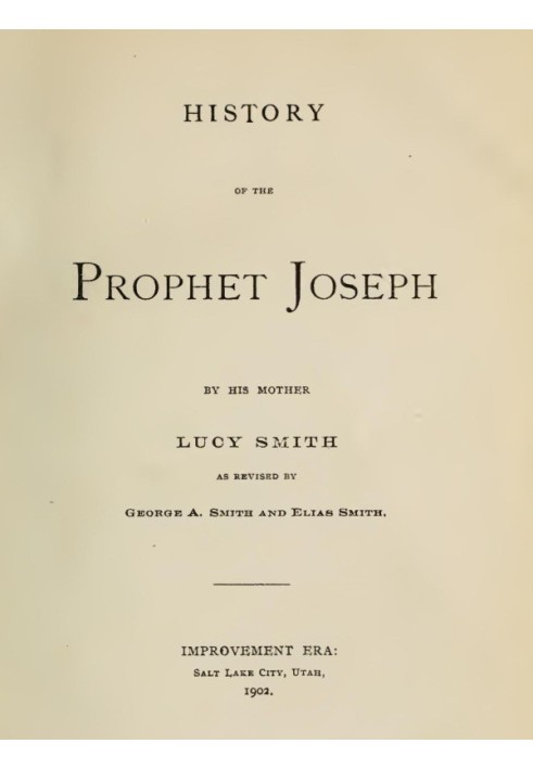 History of the Prophet Joseph, by His Mother