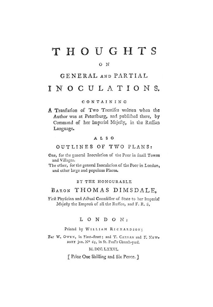 Thoughts on General and Partial Inoculations Containing a translation of two treatises written when the author was at Petersburg