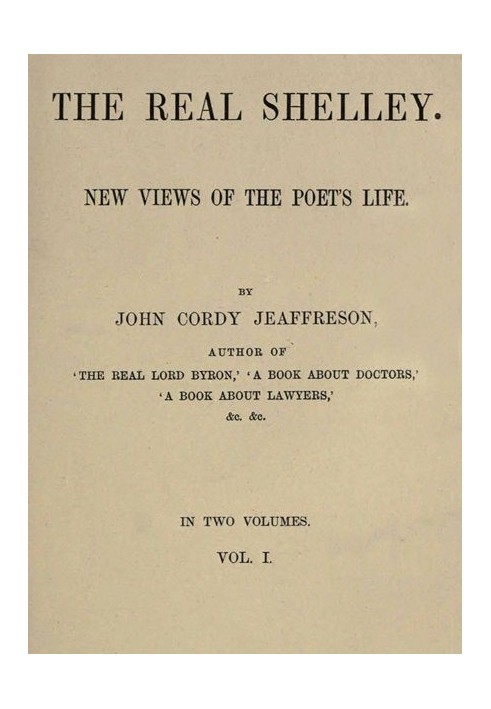 Настоящая Шелли. Новые взгляды на жизнь поэта. Том. 1 (из 2)