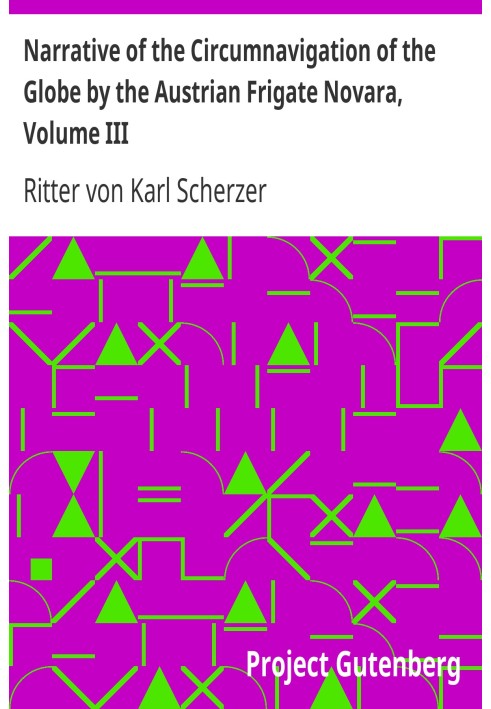 Рассказ об кругосветном плавании австрийского фрегата «Новара», том III (коммодор Б. фон Вуллерсторф-Урбаир), совершенного по пр