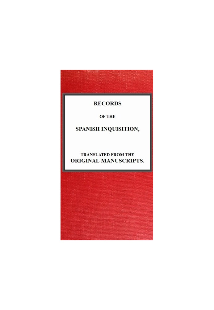 Записи іспанської інквізиції, перекладені з оригінальних рукописів