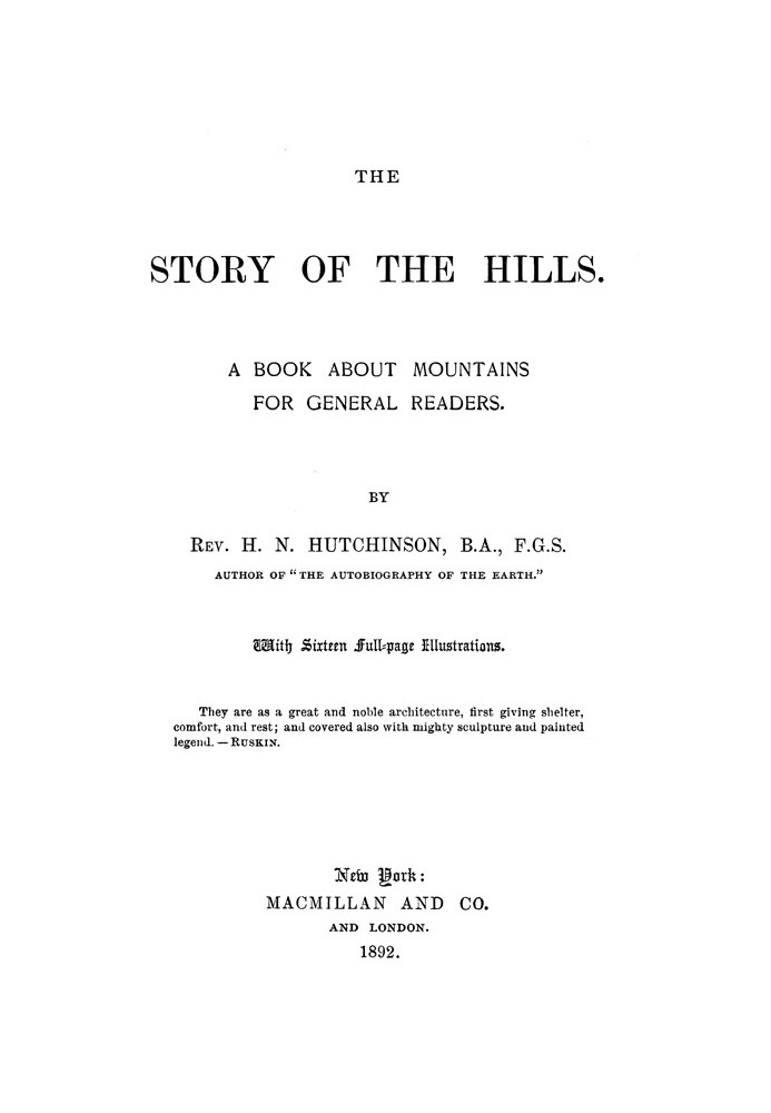 The Story of the Hills: A Book About Mountains for General Readers.