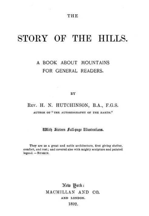 The Story of the Hills: A Book About Mountains for General Readers.