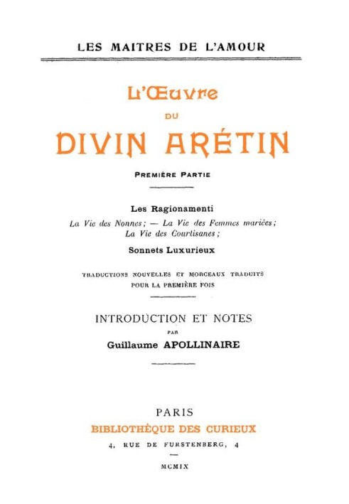 The work of the divine Aretin, first part Introduction and notes by Guillaume Apollinaire